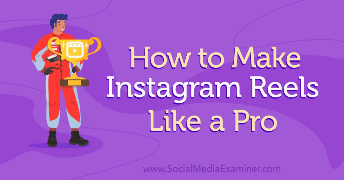 How to Create Quality Instagram Reels in Less Time